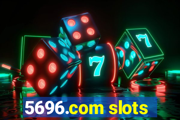 5696.com slots